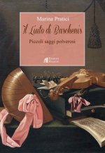 liuto di Baschenis. Piccoli saggi polverosi