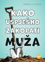 Kako uspješni zakopati muža