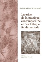 La crise de la musique contemporaine et l'esthétique fondamentale