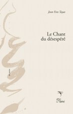 Le Chant du désespéré