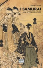 I samurai. Una storia militare