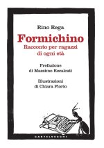 Formichino. Racconto per ragazzi di ogni età