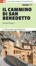 cammino di San Benedetto. 300 km da Norcia a Subiaco, fino a Montecassino