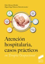 Atencion Hospitalaria Casos Practicos En Terapia Ocupaciona