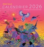 TROPIQUES ENCHANTEES - CALENDRIER PEGGY NILLE 2026