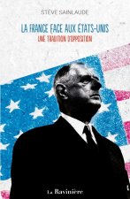 LA FRANCE FACE AUX ÉTATS-UNIS : UNE TRADITION D'OPPOSITION