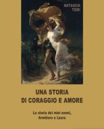 storia di coraggio e amore. La storia dei miei nonni Armidoro e Laura