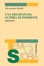 disciplinata guerra di posizione. Studi sul Pci