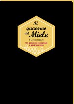 quaderno del miele. Un percorso sensoriale e gastronomico