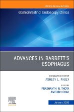 Advances in Barrett’s Esophagus, An Issue of Gastrointestinal Endoscopy Clinics