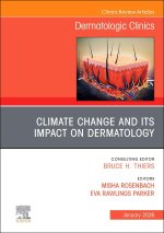 Climate Change and its Impact on Dermatology, An Issue of Dermatologic Clinics