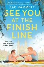 SEE YOU AT THE FINISH LINE