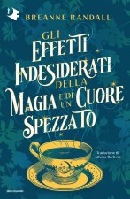 effetti indesiderati della magia e di un cuore spezzato