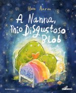 A nanna, mio disgustoso Blob