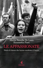 appassionate. Storie di donne che hanno cambiato il futuro