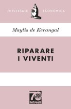 Riparare i viventi. Ediz. 70° anniversario