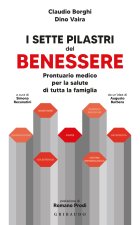 sette pilastri del benessere. Prontuario medico per la salute di tutta la famiglia