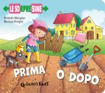 Prima o dopo. Le sorpresine