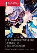 Routledge International Handbook of Creative Cognition