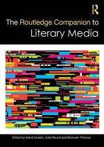 Routledge Companion to Literary Media