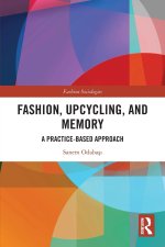 Fashion, Upcycling, and Memory