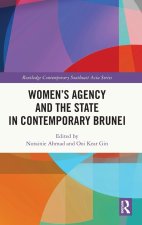Women's Agency and the State in Contemporary Brunei