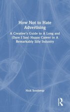 How Not to Hate Advertising