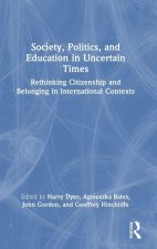 Society, Politics, and Education in Uncertain Times