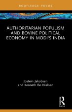 Authoritarian Populism and Bovine Political Economy in Modi’s India