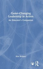 Game–Changing Leadership in Action