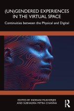 (Un) Gendered Experiences in the Virtual Space