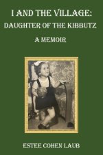 I and the Village: Daughter of the Kibbutz