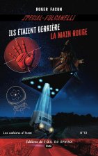 SPECIAL FULCANELLI - ILS ÉTAIENT DERRIÈRE LA MAIN ROUGE