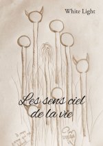 Les sens ciel de la vie