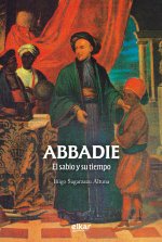 ABBADIE - EL SABIO Y SU TIEMPO