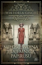 Miłość, wojna i tajemnica papirusu. Tom 1