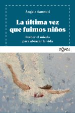 Ultima Vez Que Fuimos NiŃOs,La