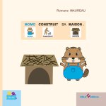 Momo construit sa maison.