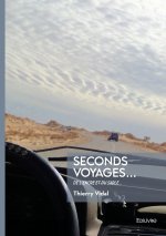 Seconds voyages...
