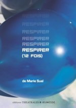 Respirer (douze fois)
