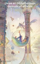 LIVRES ET BIBLIOTHEQUES DEMAIN ET AILLEURS