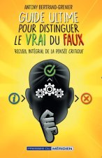 Guide ultime pour distinguer le vrai du faux
