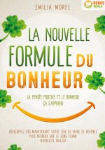 NOUVELLE FORMULE DU BONHEUR PENSEE POSIT