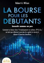 BOURSE POUR DEBUTANTS INVESTIR COMME PRO