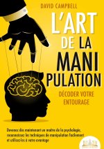 ART DE MANIPULATION DECODER VOTRE ENTOUR