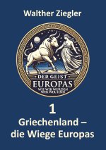 Griechenland - die Wiege Europas