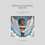 Dein Schutzengel und du