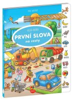 Na cesty - Velká knížka PRVNÍ SLOVA