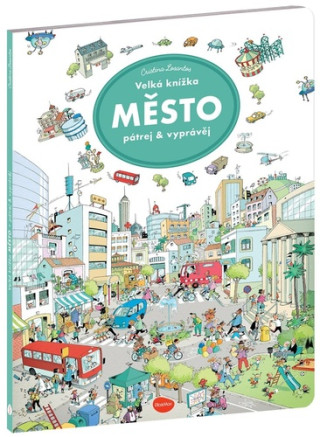 Velká knížka MĚSTO - Pátrej & vyprávěj (Max Walther)(Leporelo)