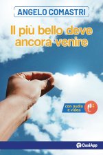 più bello deve ancora venire